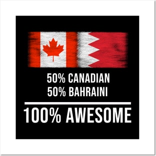 50% Canadian 50% Bahraini 100% Awesome - Gift for Bahraini Heritage From Bahrain Posters and Art